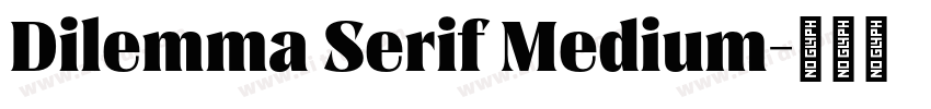 Dilemma Serif Medium字体转换